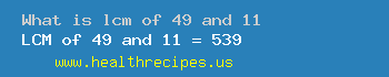 lcm of 49 and 11