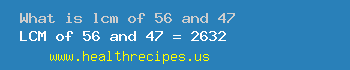 lcm of 56 and 47
