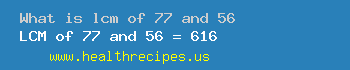 lcm of 77 and 56