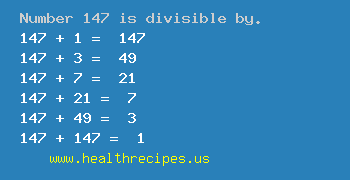 Number 147 is divisible by the following numbers