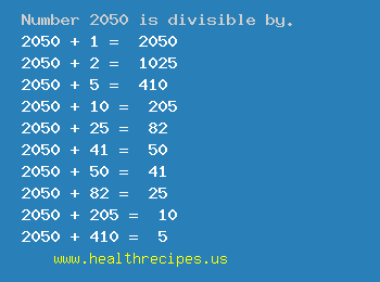 Number 2050 is divisible by the following numbers