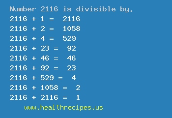Number 2116 is divisible by the following numbers