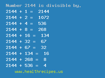 Number 2144 is divisible by the following numbers