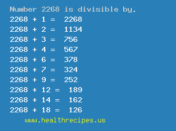 Number 2268 is divisible by the following numbers