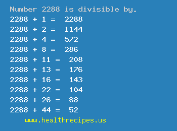 Number 2288 is divisible by the following numbers
