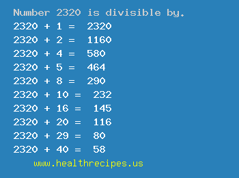Number 2320 is divisible by the following numbers