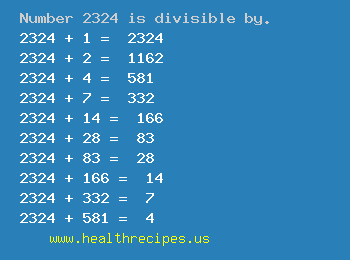 Number 2324 is divisible by the following numbers