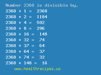 Number 2368 is divisible by the following numbers
