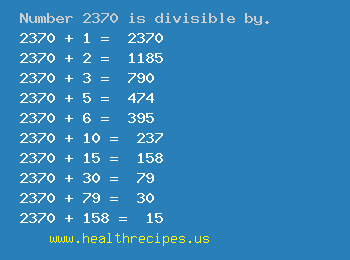 Number 2370 is divisible by the following numbers