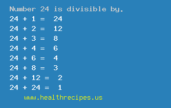 Number 24 is divisible by the following numbers