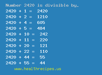 Number 2420 is divisible by the following numbers