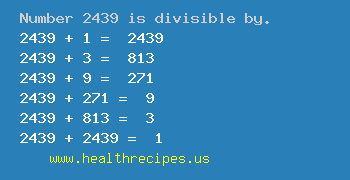 Number 2439 is divisible by the following numbers