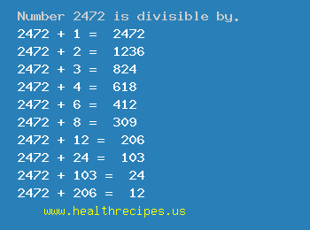 Number 2472 is divisible by the following numbers