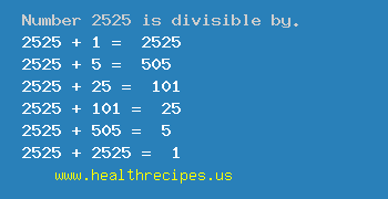 Number 2525 is divisible by the following numbers
