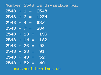 Number 2548 is divisible by the following numbers