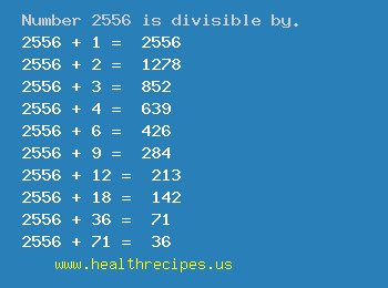 Number 2556 is divisible by the following numbers