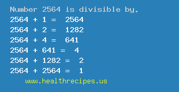 Number 2564 is divisible by the following numbers