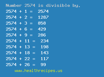 Number 2574 is divisible by the following numbers