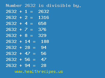 Number 2632 is divisible by the following numbers
