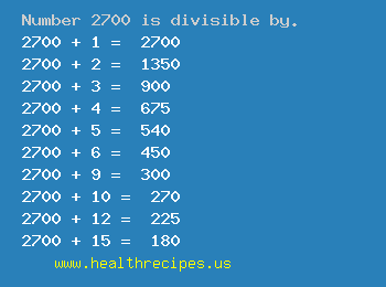Number 2700 is divisible by the following numbers