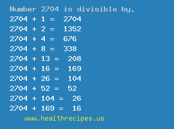 Number 2704 is divisible by the following numbers