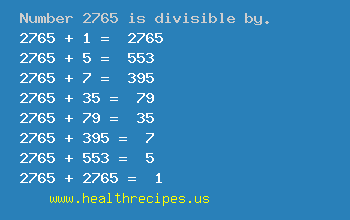 Number 2765 is divisible by the following numbers