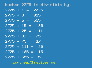 Number 2775 is divisible by the following numbers