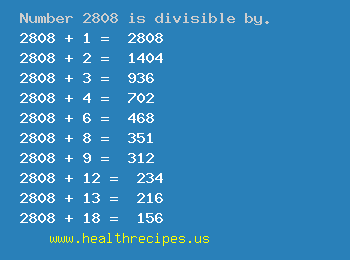 Number 2808 is divisible by the following numbers