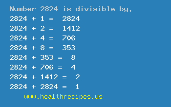 Number 2824 is divisible by the following numbers
