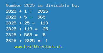 Number 2825 is divisible by the following numbers