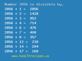 Number 2856 is divisible by the following numbers