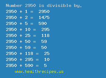 Number 2950 is divisible by the following numbers