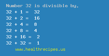 Number 32 is divisible by the following numbers