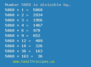 Number 5868 is divisible by the following numbers