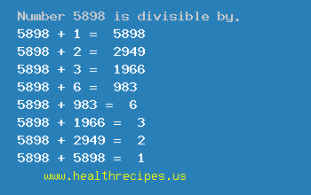 Number 5898 is divisible by the following numbers