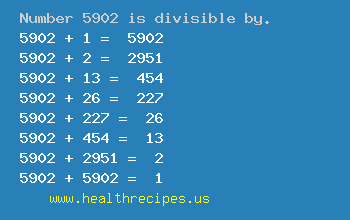 Number 5902 is divisible by the following numbers