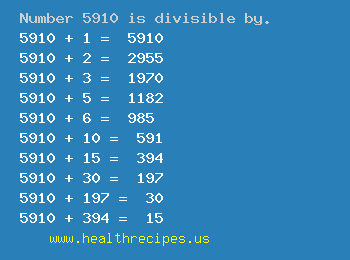 Number 5910 is divisible by the following numbers