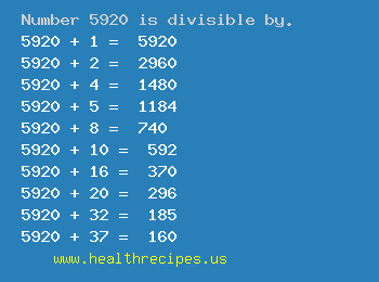 Number 5920 is divisible by the following numbers