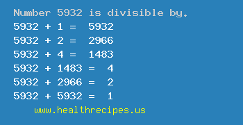 Number 5932 is divisible by the following numbers