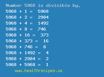 Number 5968 is divisible by the following numbers