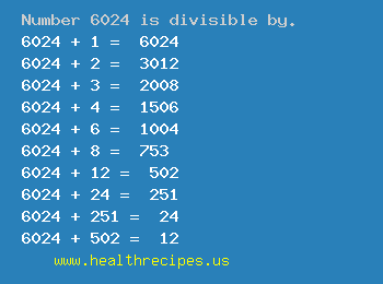 Number 6024 is divisible by the following numbers