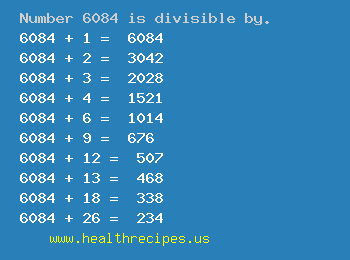 Number 6084 is divisible by the following numbers