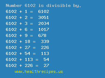 Number 6102 is divisible by the following numbers