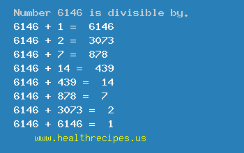 Number 6146 is divisible by the following numbers