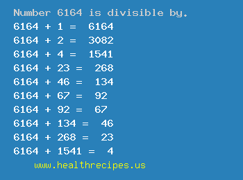 Number 6164 is divisible by the following numbers