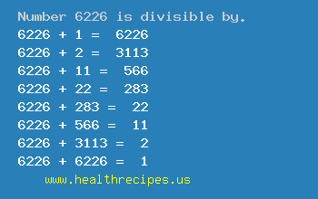 Number 6226 is divisible by the following numbers