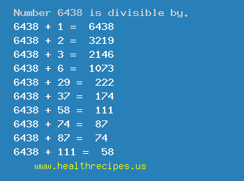 Number 6438 is divisible by the following numbers