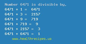 Number 6471 is divisible by the following numbers