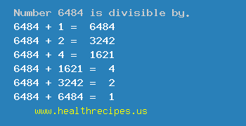 Number 6484 is divisible by the following numbers