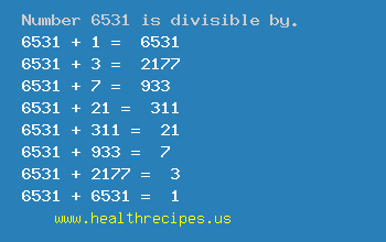 Number 6531 is divisible by the following numbers